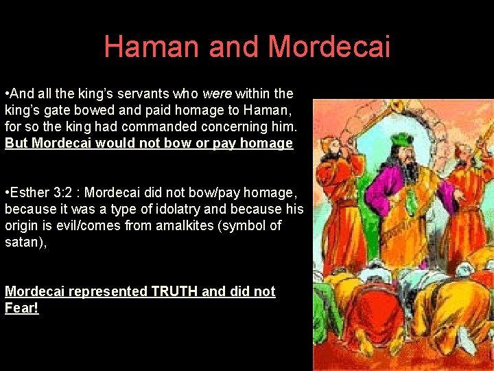 Haman and Mordecai • And all the king’s servants who were within the king’s