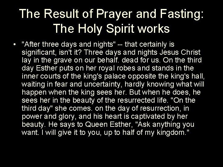 The Result of Prayer and Fasting: The Holy Spirit works • "After three days