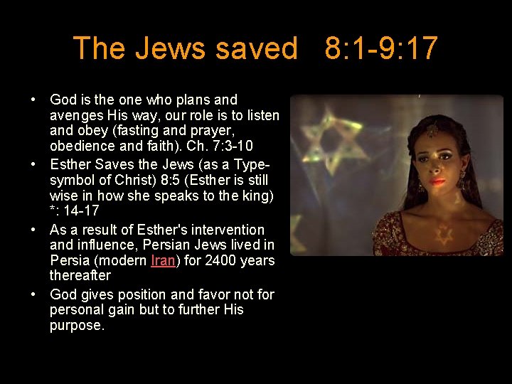 The Jews saved 8: 1 -9: 17 • God is the one who plans
