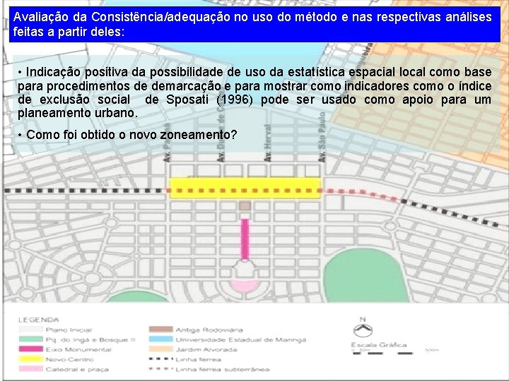 Avaliação da Consistência/adequação no uso do método e nas respectivas análises feitas a partir