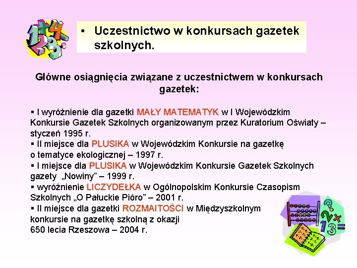  • Uczestnictwo w konkursach gazetek szkolnych. Główne osiągnięcia związane z uczestnictwem w konkursach