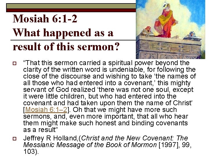 Mosiah 6: 1 -2 What happened as a result of this sermon? o o