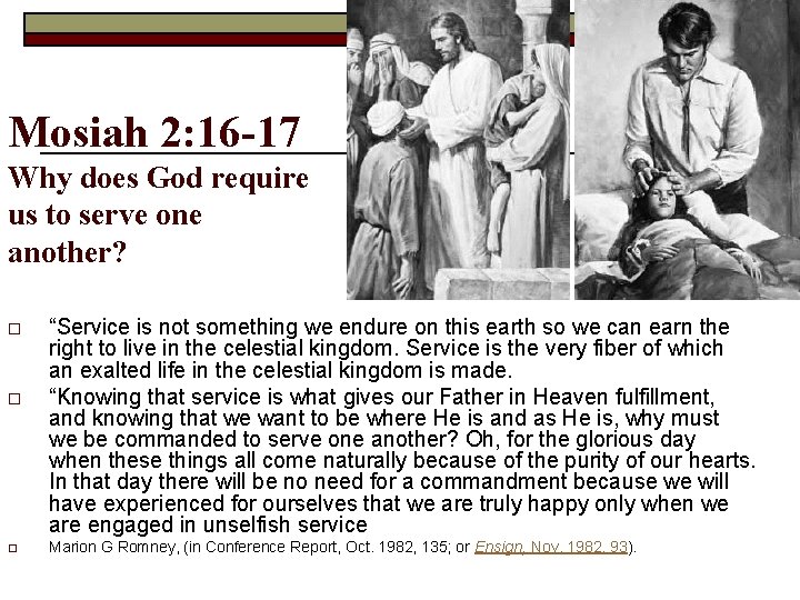 Mosiah 2: 16 -17 Why does God require us to serve one another? o