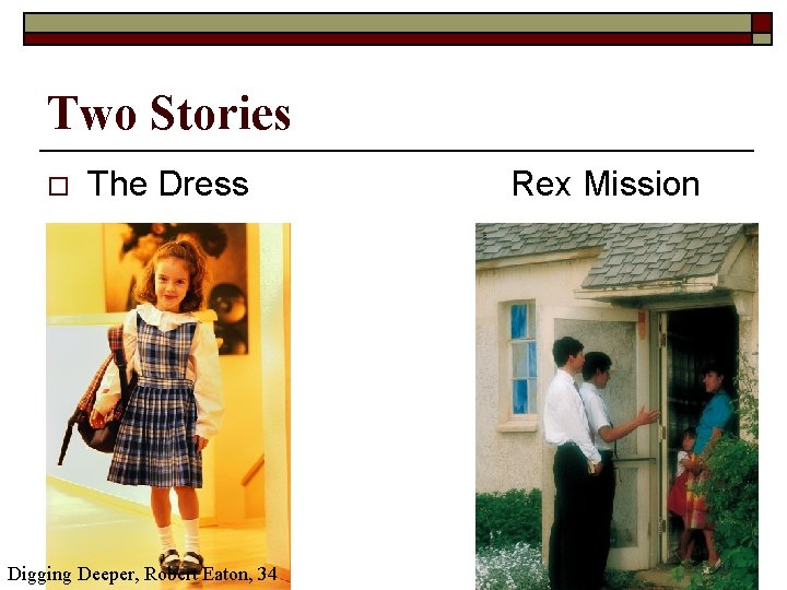 Two Stories o The Dress Rex Mission Digging Deeper, Robert Eaton, 34 