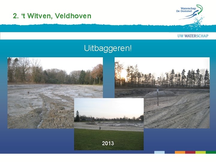 2. ‘t Witven, Veldhoven Uitbaggeren! 2013 