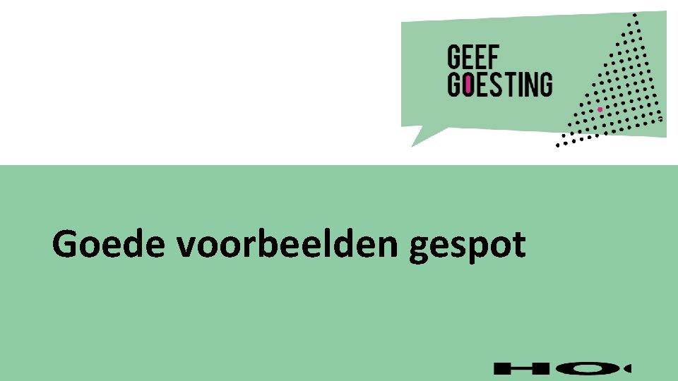 Goede voorbeelden gespot 