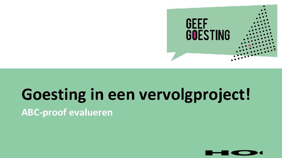 Goesting in een vervolgproject! ABC-proof evalueren 