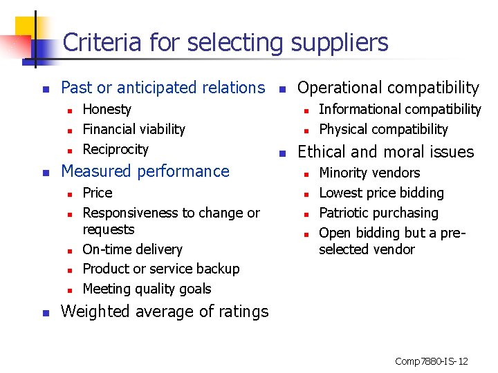 Criteria for selecting suppliers n Past or anticipated relations n n Measured performance n