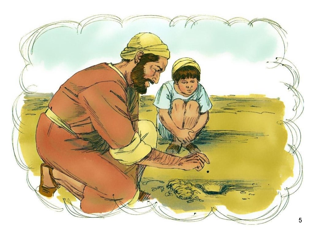 5. Jesus wanted the people to understand this important lesson so he told them