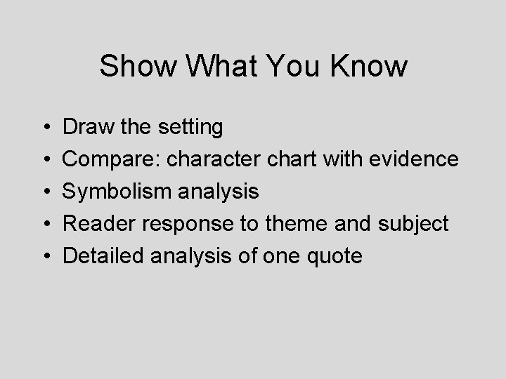 Show What You Know • • • Draw the setting Compare: character chart with