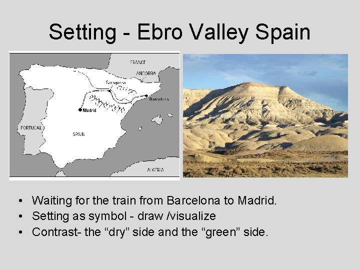 Setting - Ebro Valley Spain • Waiting for the train from Barcelona to Madrid.