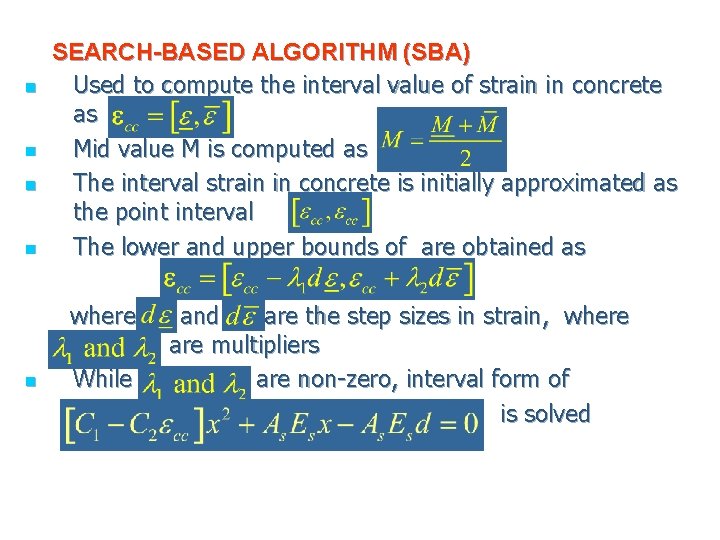 n n SEARCH-BASED ALGORITHM (SBA) Used to compute the interval value of strain in
