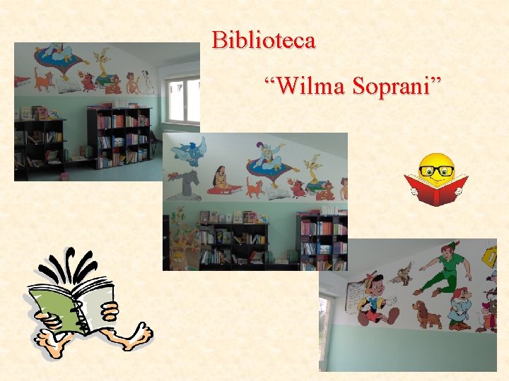 Biblioteca “Wilma Soprani” 