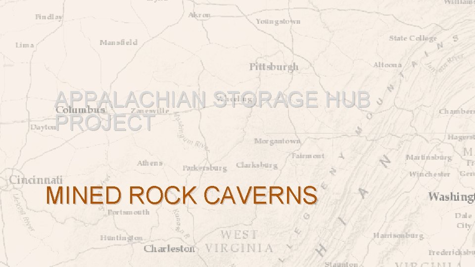 APPALACHIAN STORAGE HUB PROJECT MINED ROCK CAVERNS 