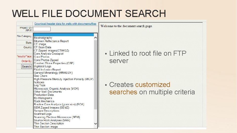 WELL FILE DOCUMENT SEARCH • Linked to root file on FTP server • Creates