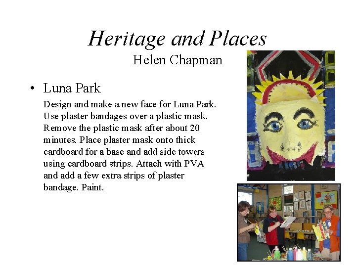 Heritage and Places Helen Chapman • Luna Park Design and make a new face