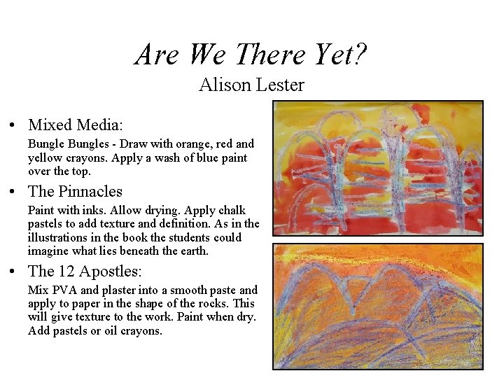 Are We There Yet? Alison Lester • Mixed Media: Bungles - Draw with orange,