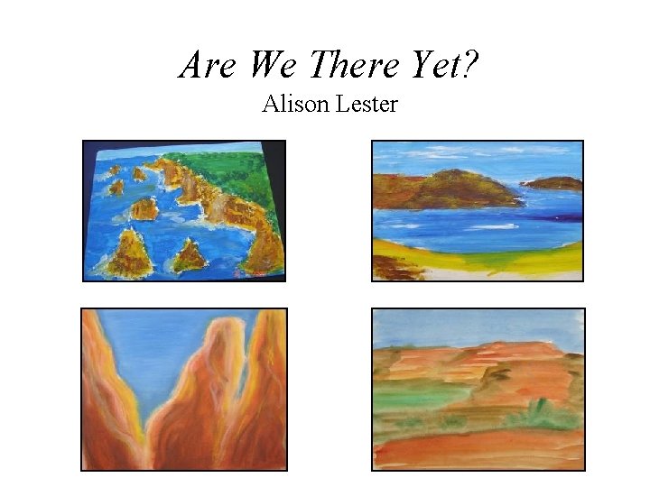 Are We There Yet? Alison Lester 