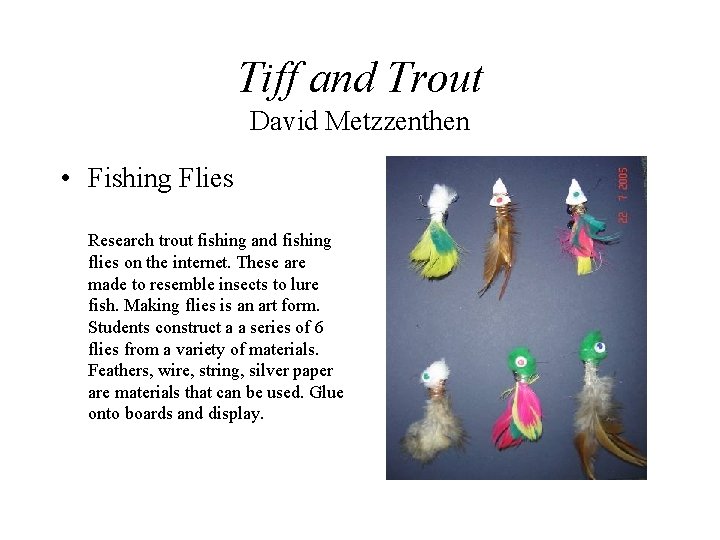 Tiff and Trout David Metzzenthen • Fishing Flies Research trout fishing and fishing flies