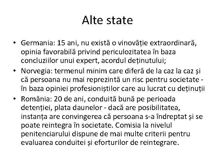 Alte state • Germania: 15 ani, nu există o vinovăție extraordinară, opinia favorabilă privind