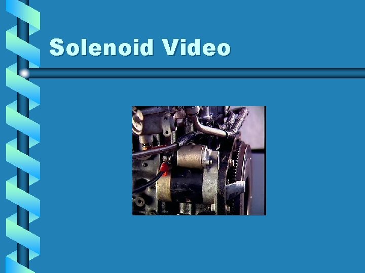 Solenoid Video 