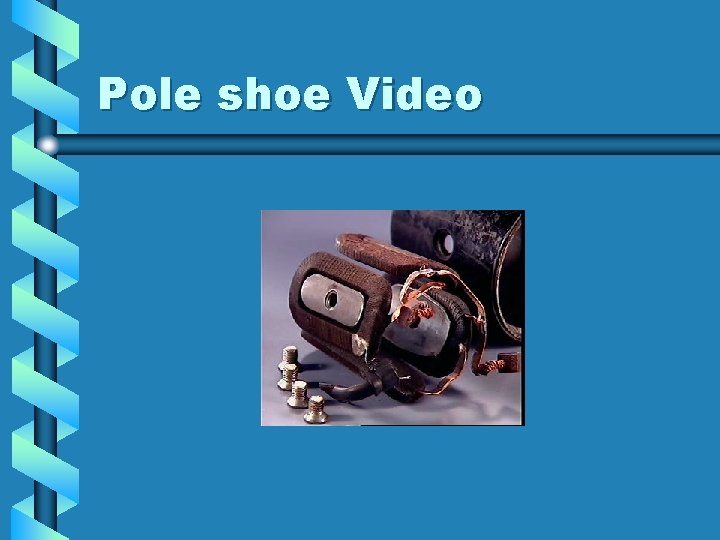 Pole shoe Video 