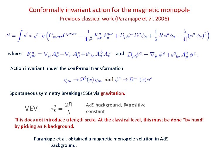 Conformally invariant action for the magnetic monopole Previous classical work (Paranjape et al. 2006)