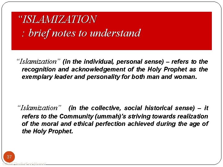 “ISLAMIZATION : brief notes to understand “Islamization” (in the individual, personal sense) – refers