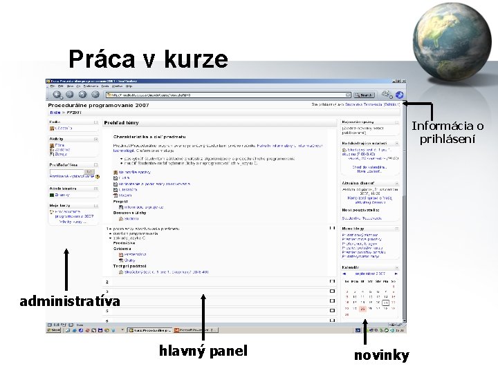 Práca v kurze Informácia o prihlásení administratíva hlavný panel novinky 