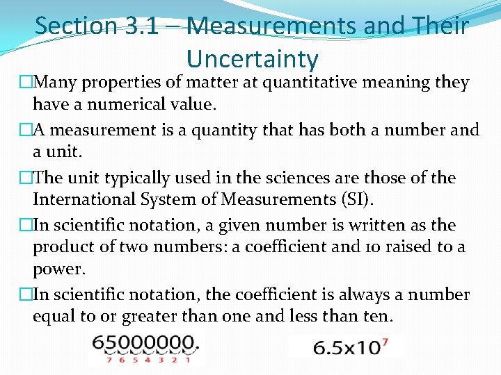 Section 3. 1 – Measurements and Their Uncertainty �Many properties of matter at quantitative