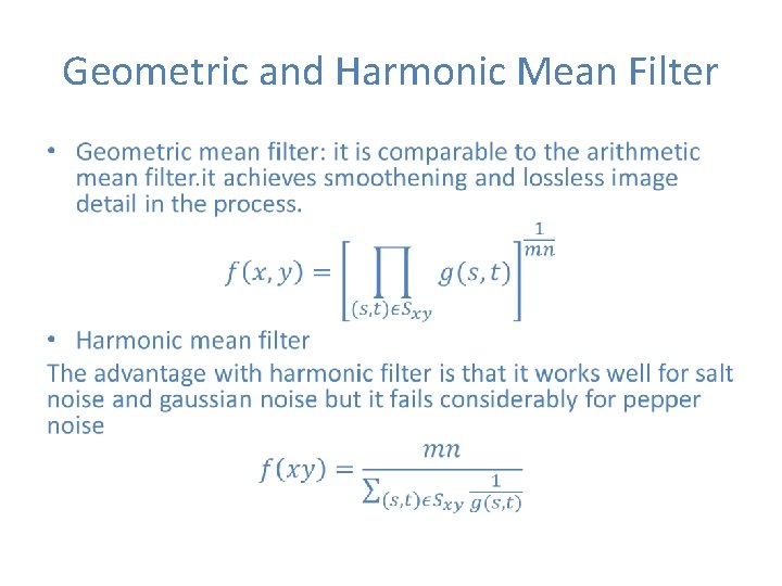 Geometric and Harmonic Mean Filter • 