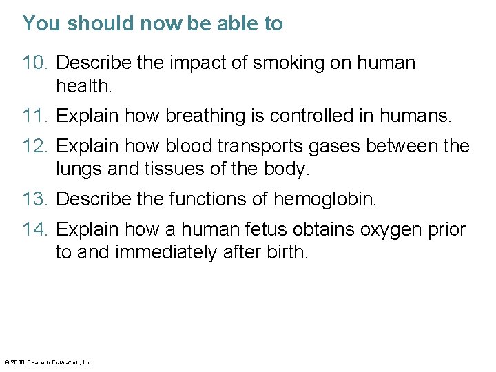 You should now be able to 10. Describe the impact of smoking on human