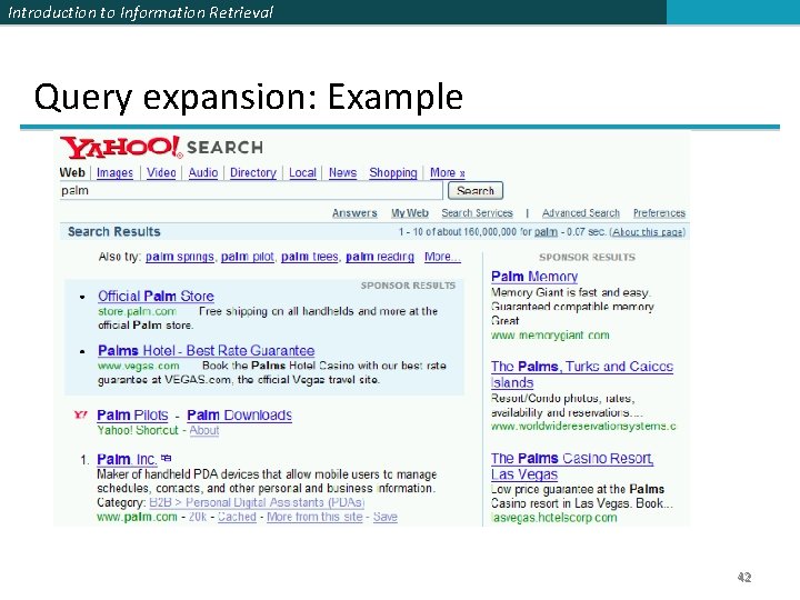 Introduction to Information Retrieval Query expansion: Example 42 