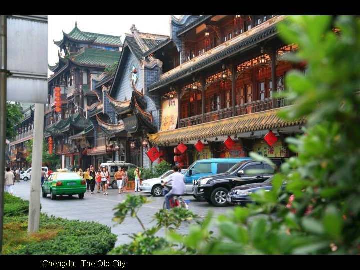 Chengdu: The Old City 