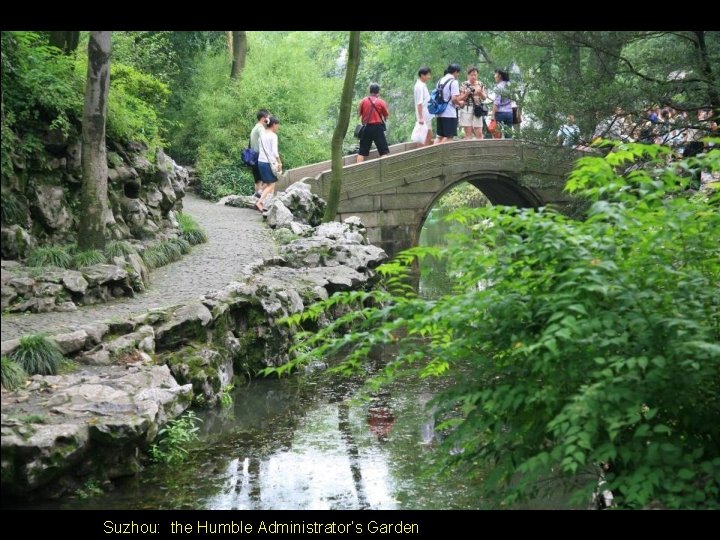 Suzhou: the Humble Administrator’s Garden 