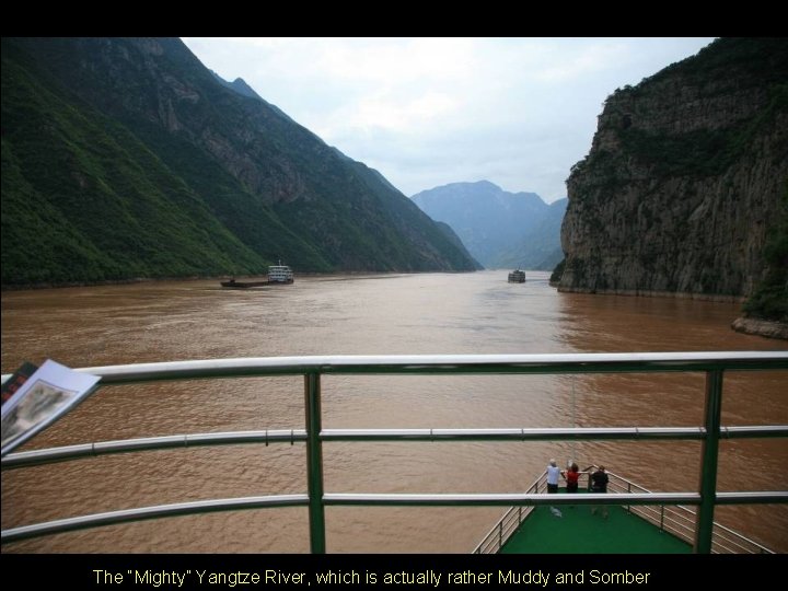 The “Mighty” Yangtze River, which is actually rather Muddy and Somber 