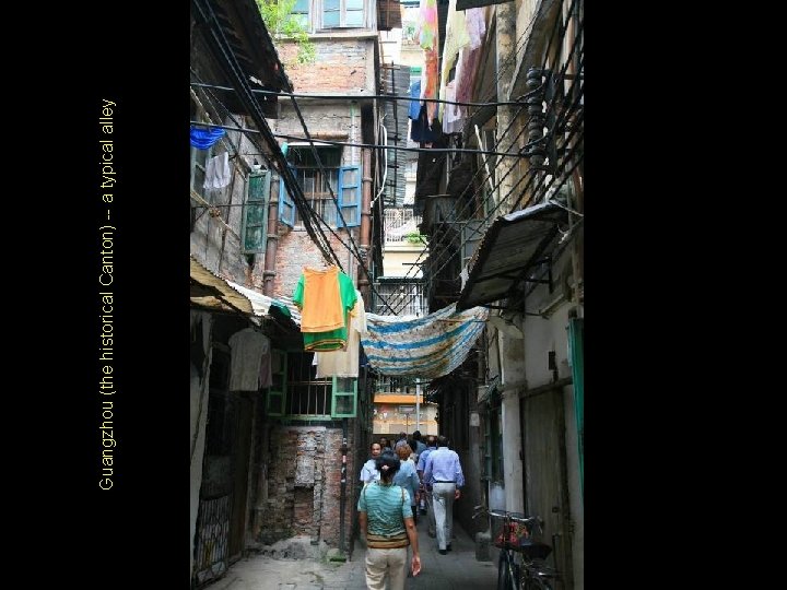 Guangzhou (the historical Canton) -- a typical alley 