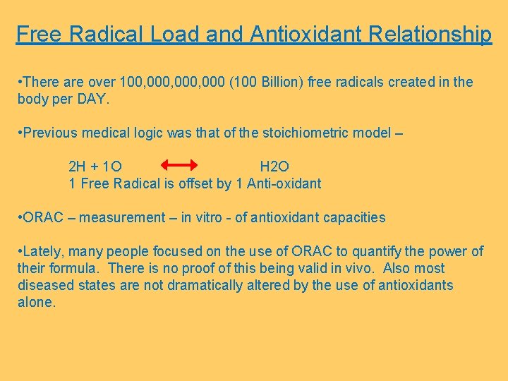 Free Radical Load and Antioxidant Relationship • There are over 100, 000, 000 (100