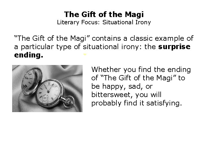 The Gift of the Magi Literary Focus: Situational Irony “The Gift of the Magi”