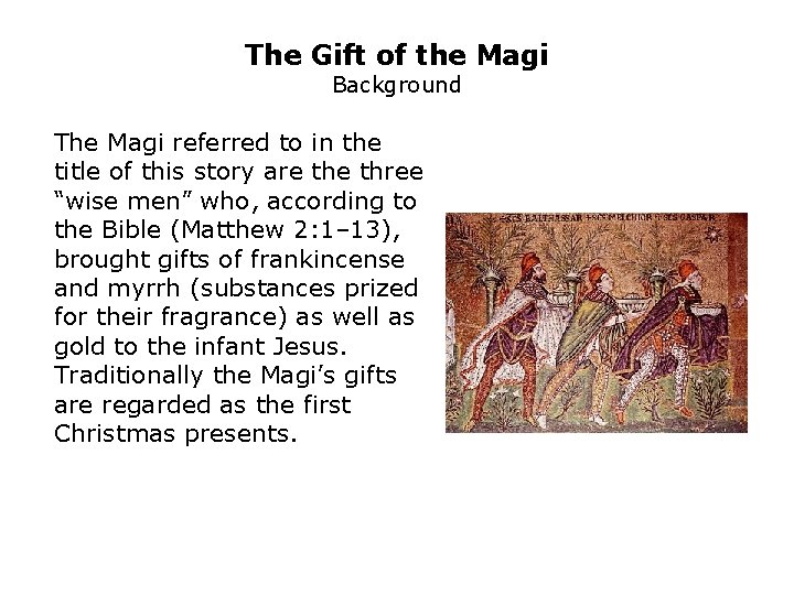 The Gift of the Magi Background The Magi referred to in the title of