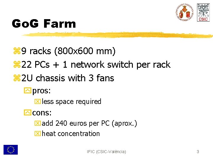 Go. G Farm z 9 racks (800 x 600 mm) z 22 PCs +