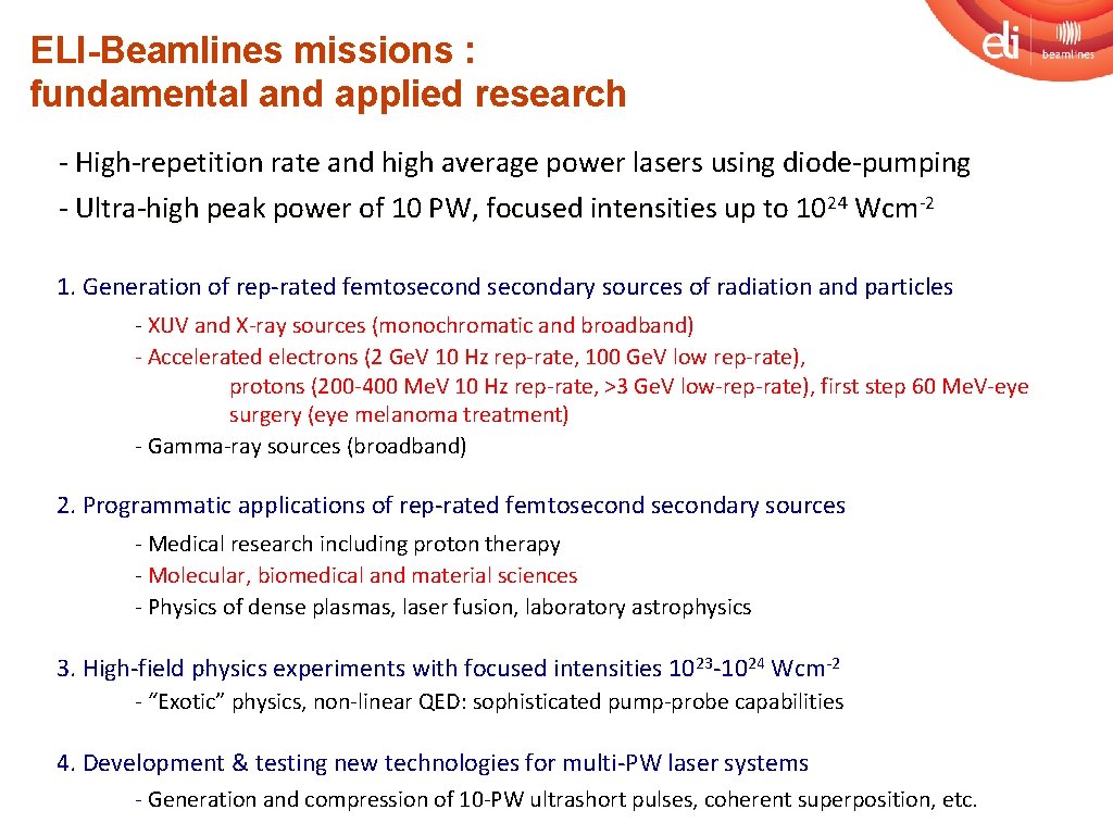 ELI-Beamlines missions : fundamental and applied research - High-repetition rate and high average power