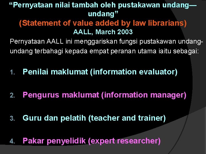 “Pernyataan nilai tambah oleh pustakawan undang— undang” (Statement of value added by law librarians)