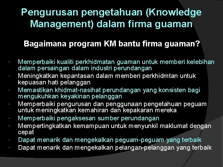 Pengurusan pengetahuan (Knowledge Management) dalam firma guaman Bagaimana program KM bantu firma guaman? Memperbaiki