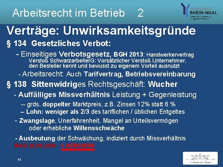 Arbeitsrecht im Betrieb 2 Verträge: Unwirksamkeitsgründe § 134 Gesetzliches Verbot: - Einseitiges Verbotsgesetz, BGH
