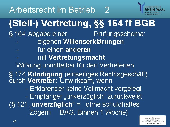 Arbeitsrecht im Betrieb 2 (Stell-) Vertretung, §§ 164 ff BGB § 164 Abgabe einer