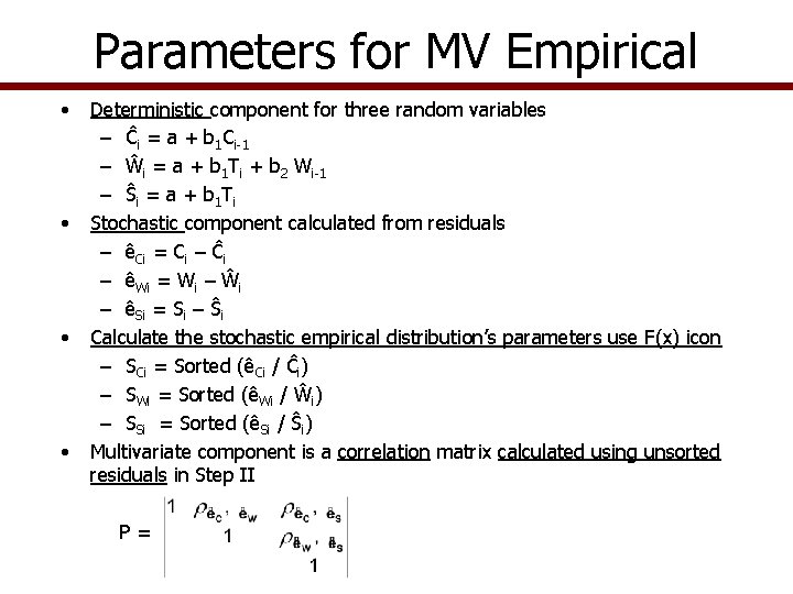 Parameters for MV Empirical • • Deterministic component for three random variables – Ĉi