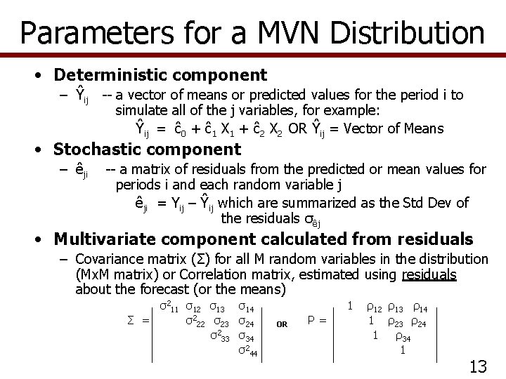 Parameters for a MVN Distribution • Deterministic component – Ŷij -- a vector of