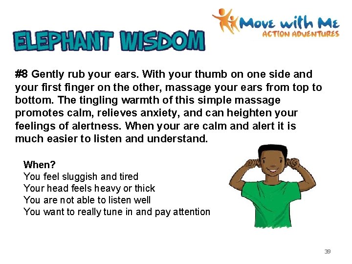 #8 Gently rub your ears. With your thumb on one side and your first