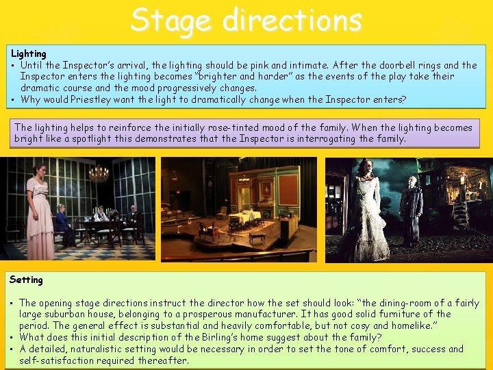 Stage directions Lighting • Until the Inspector’s arrival, the lighting should be pink and Stage directions Lighting • Until the Inspector’s arrival, the lighting should be pink and